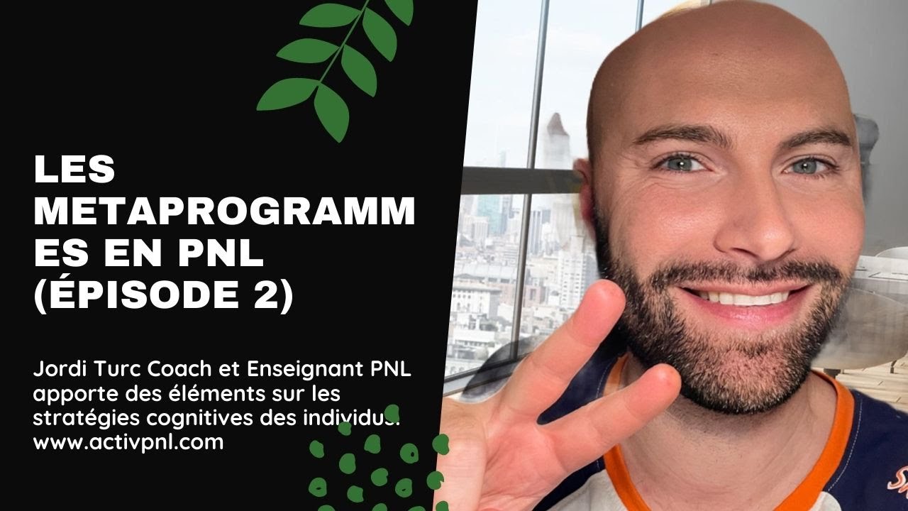 Cours gratuit PNL: Les Métaprogrammes (Episode 2)
