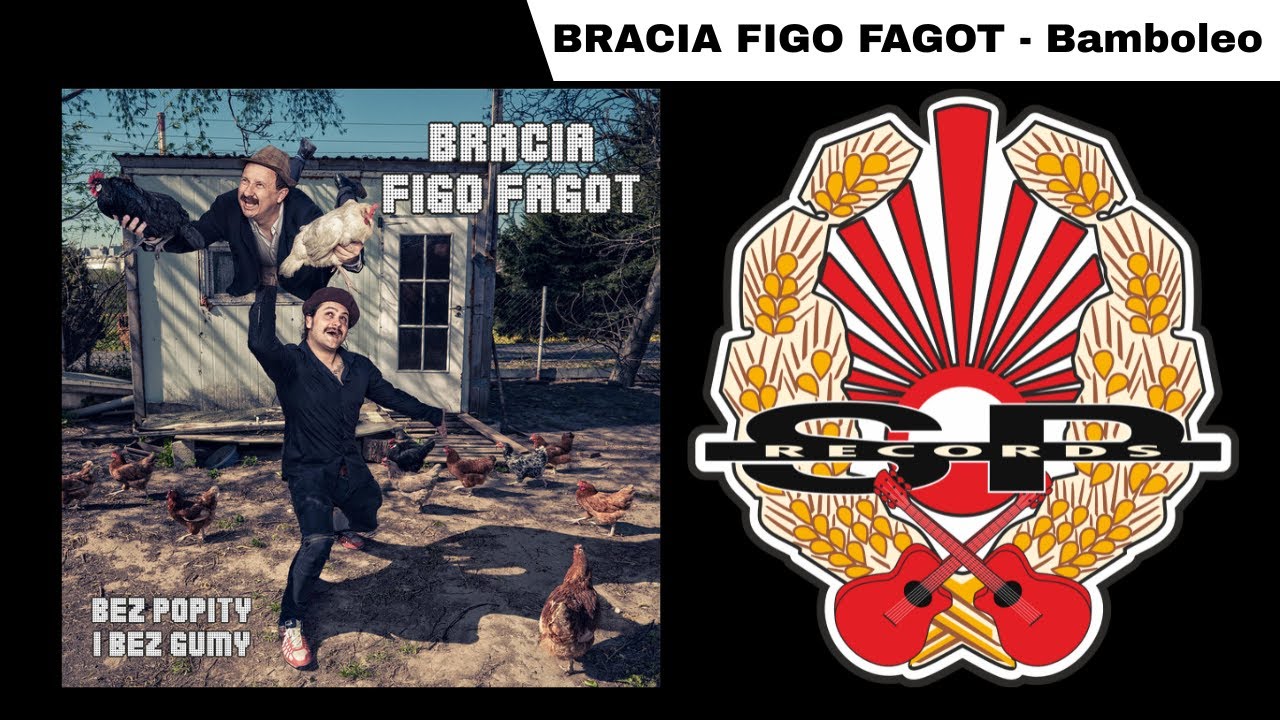 BRACIA FIGO FAGOT - Bamboleo [OFFICIAL AUDIO]