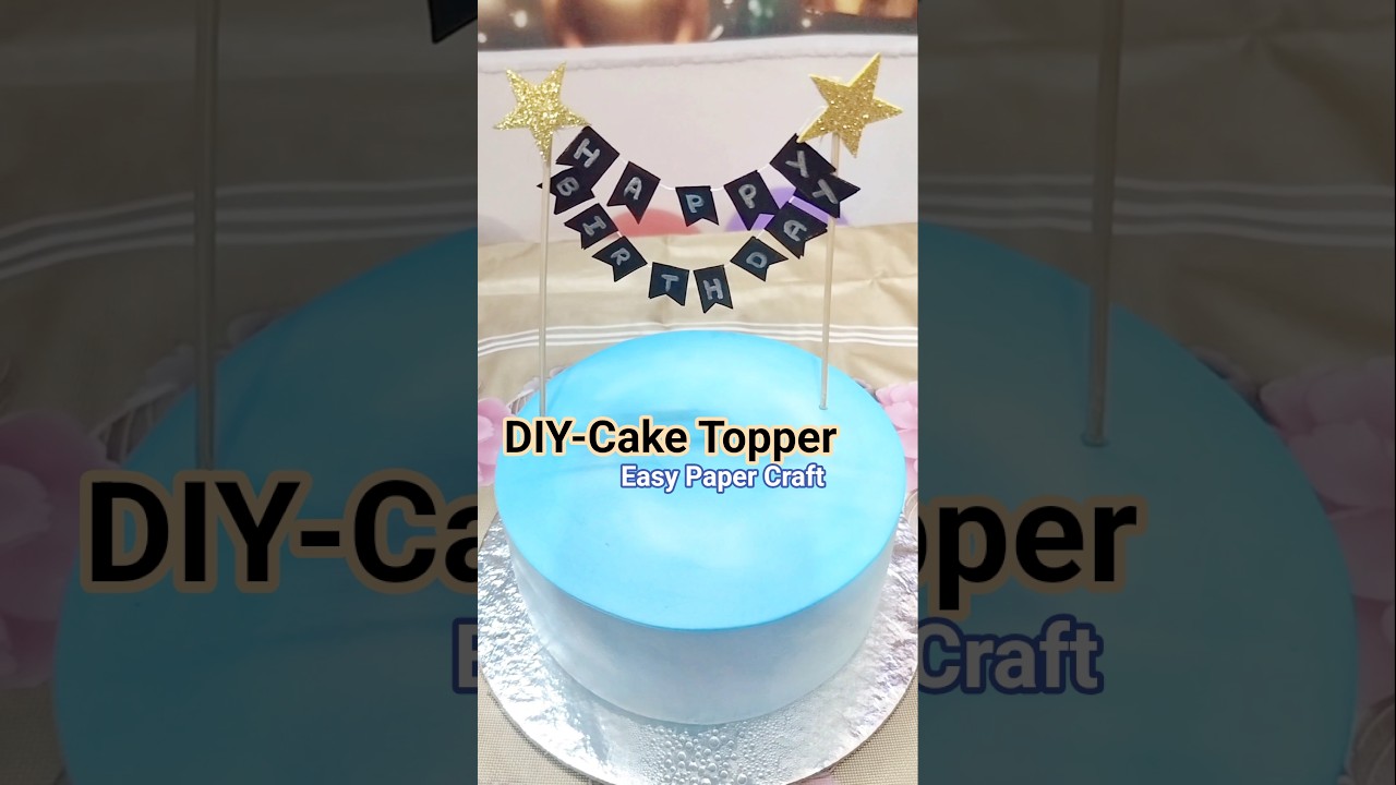 How to make Cake Topper at home 