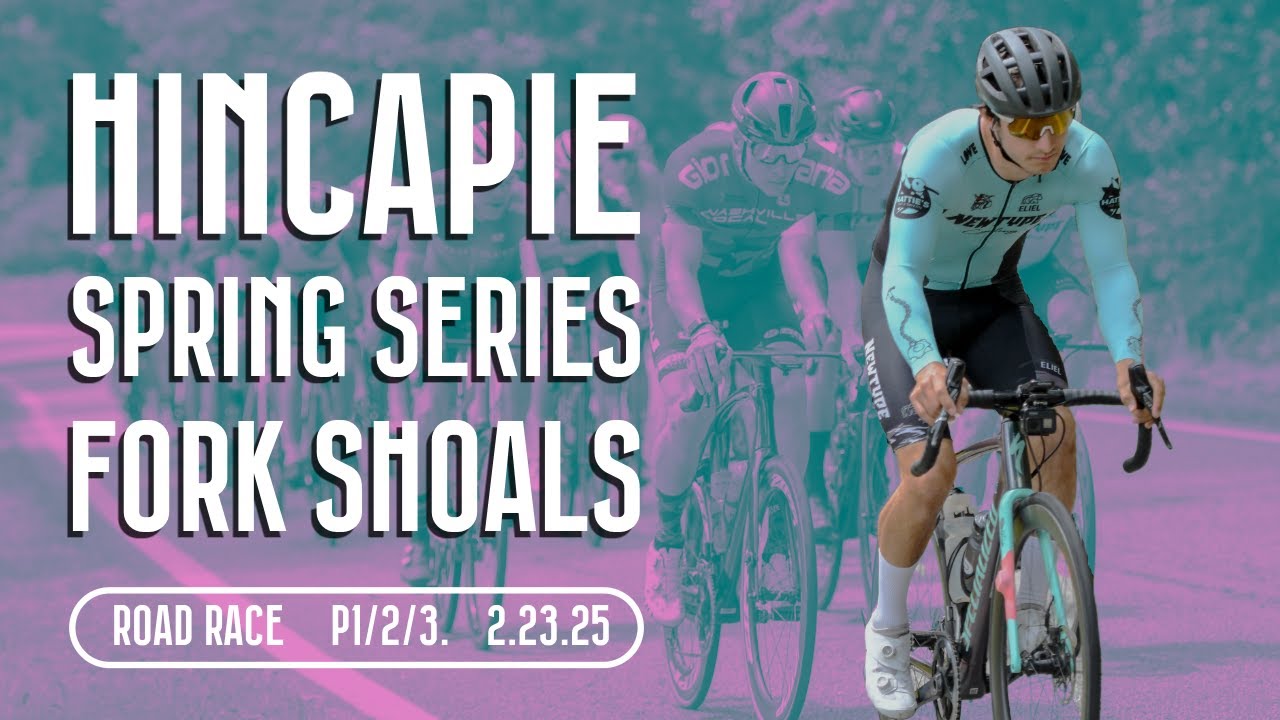 FORK SHOALS - 2025 - HINCAPIE SPRING SERIES
