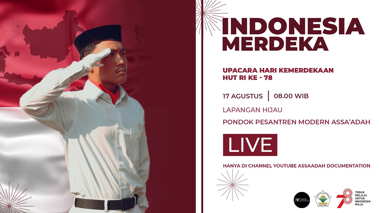 Upacara Kemerdekaan HUT RI ke 78 di Pondok Pesantren Modern Assa'adah (Part 2)