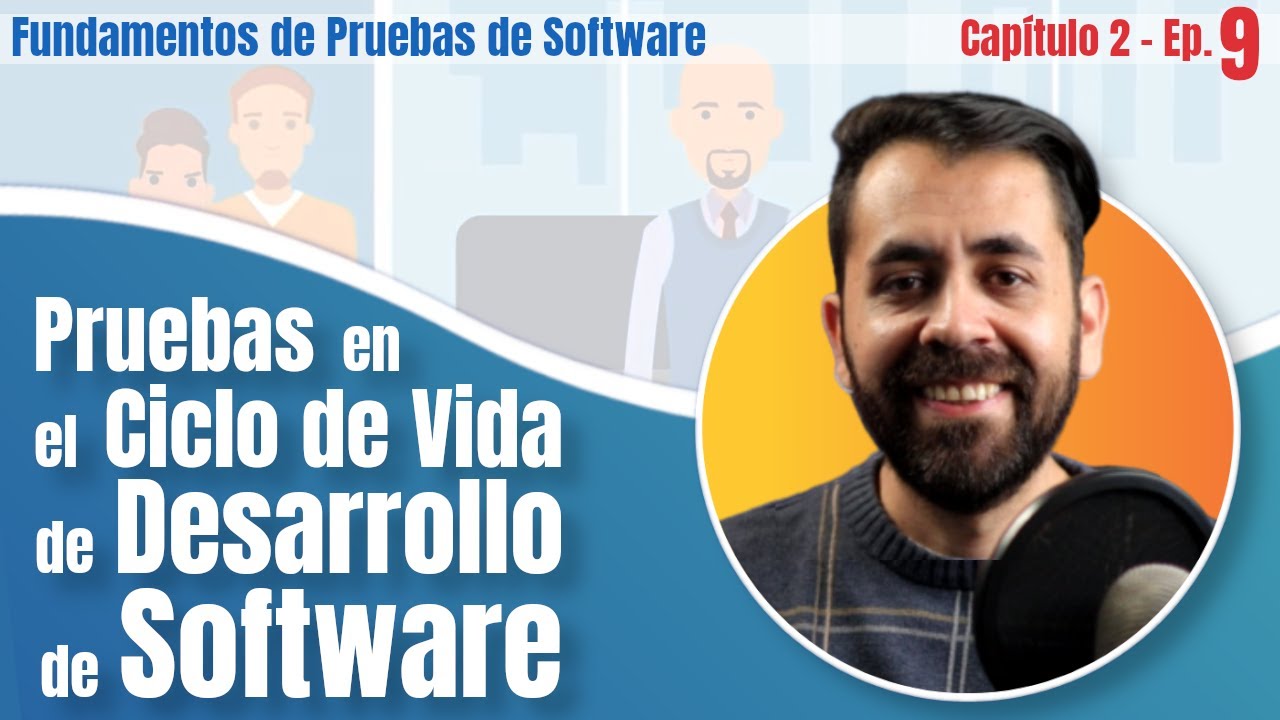 EP9 |  CAP2 - Modelos en el Ciclo de Vida del Desarrollo de Software #QA #ISTQB #Testing