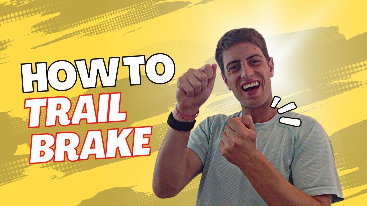 Trail Braking Masterclass: How To Trail Brake & Why It's Fast