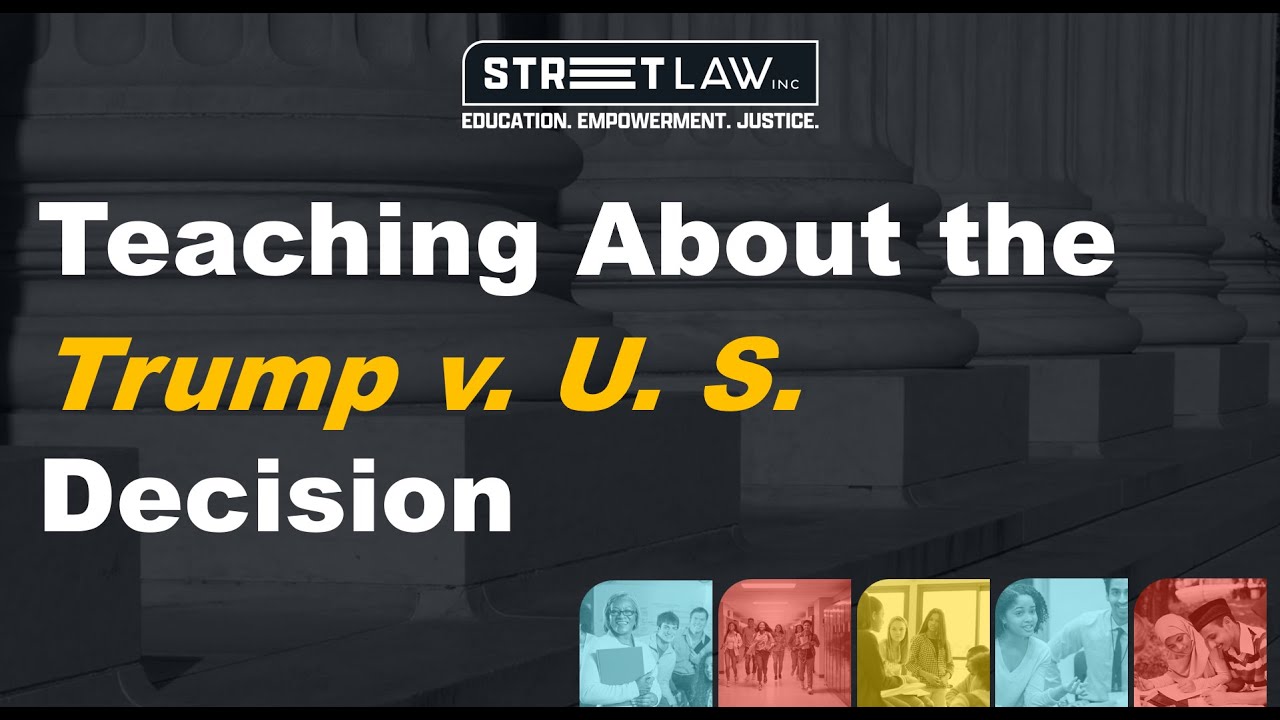 Teaching About the Trump v. US Decision
