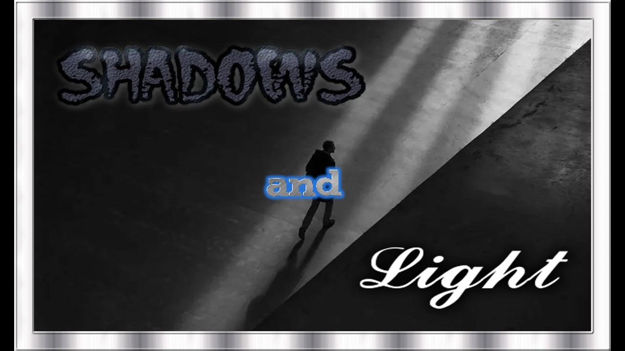 Shadows and Light   (Official Release)