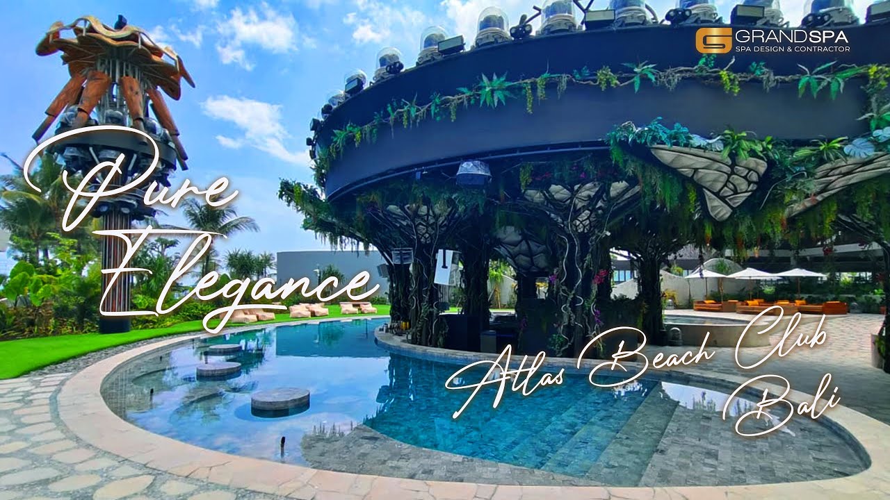 WOW! KOLAM RENANG BERNUANSA TROPIS DI ATLAS BEACH CLUB BALI