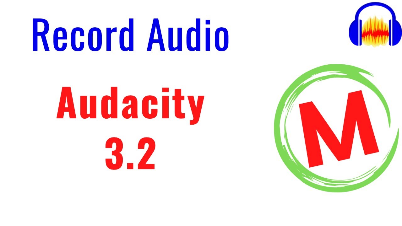 How to record audio in Audacity 3.2