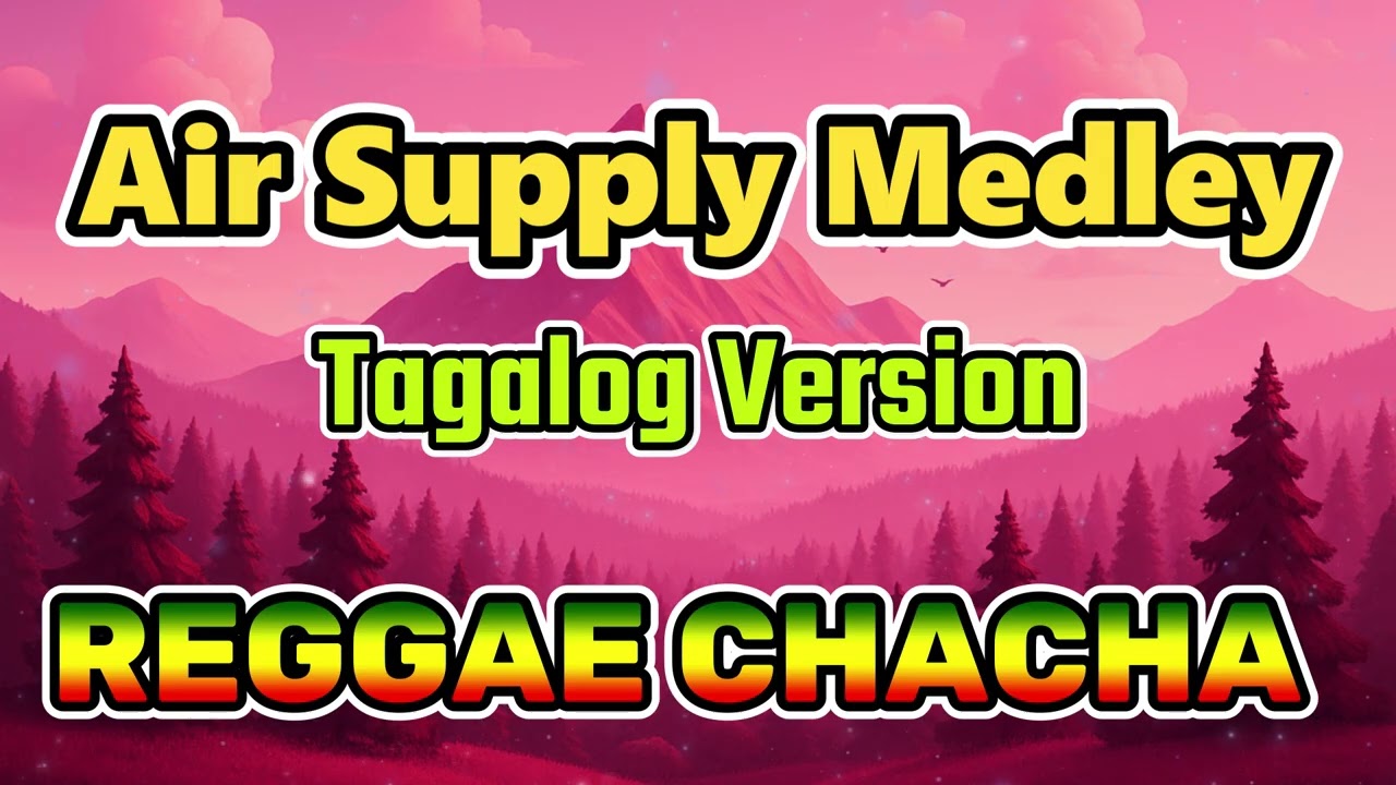 Air Supply Medley (Tagalog Version) - DJ John Paul | REGGAE CHACHA Remix