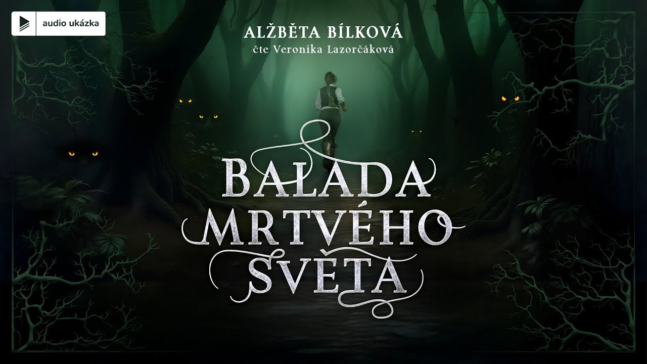 Alžběta Bílková - Balada mrtvého světa | Audiokniha