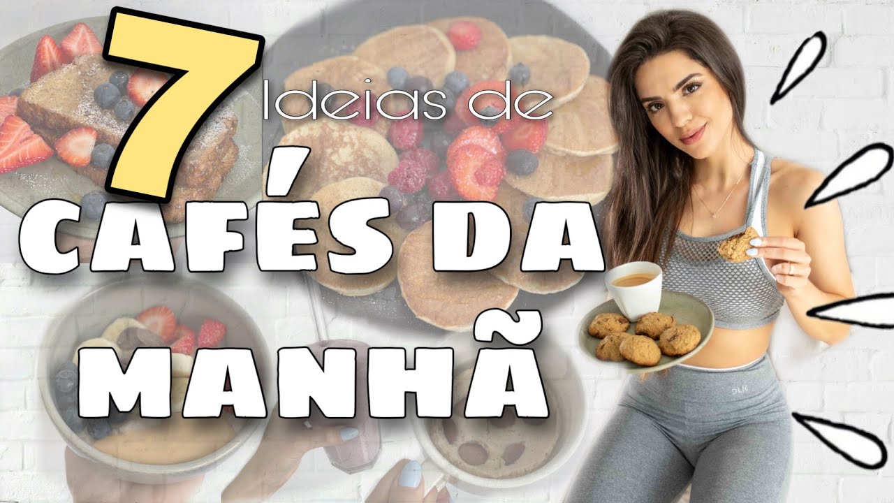 7 IDEIAS DE CAFÉ DA MANHÃ SUPER FÁCIL E SAUDÁVEL | VERSÃO DOCE