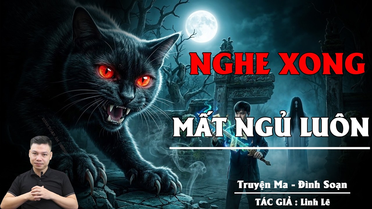 ĂN THỊT MÈO TINH - Cuộc Huyết Chiến Giữa Sư Trụ Trì Và Yêu Miêu 14 Năm Phản Chủ |TRUYỆN MA ĐÌNH SOẠN