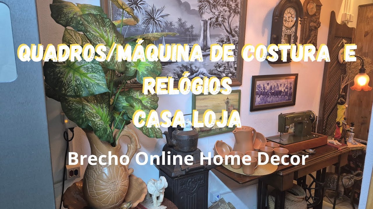 🔴GARIMPO BRECHO ONLINE HOME DECOR/CASA LOJA/DECORAÇÃO/QUADROS/RELÓGIOS/MÁQUINA DE COSTURA E MUITO +