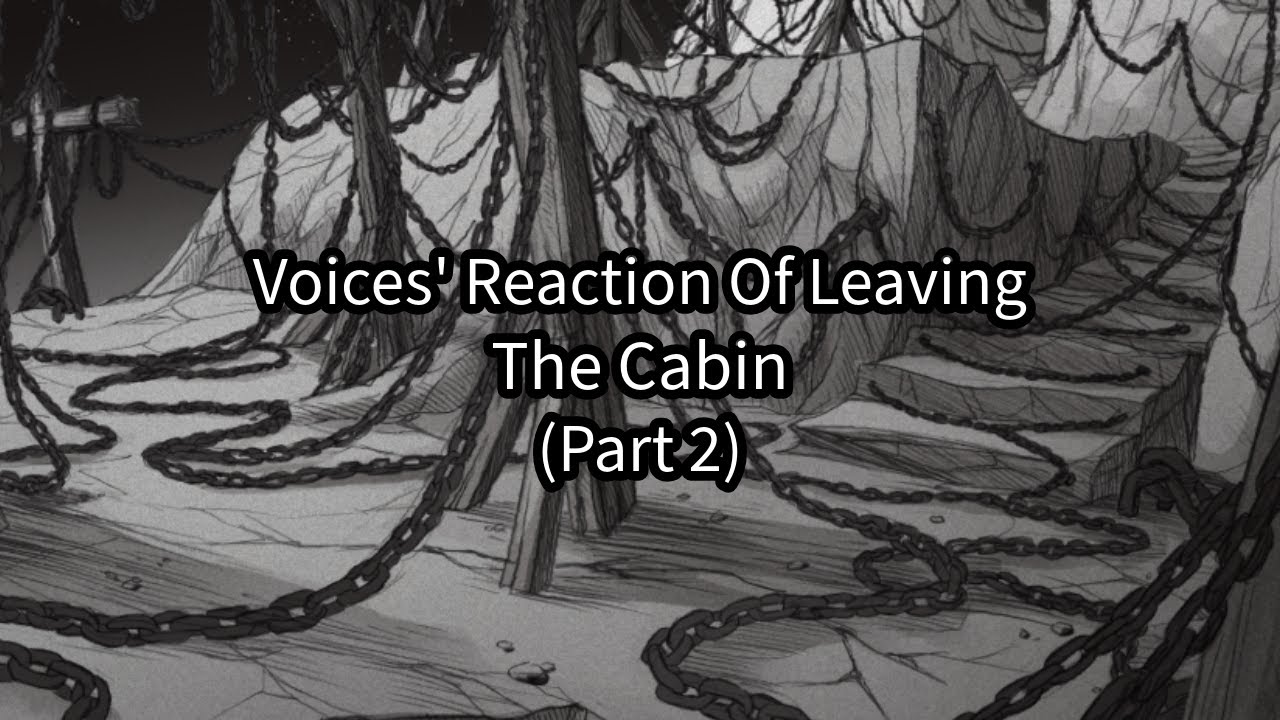 All the voices' reaction to leaving the cabin (Cage + HEA) | Slay The Princess: Pristine Cut