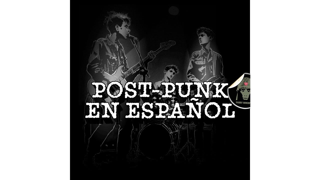Post-Punk / Dark Wave (En espa&ntilde;ol) Varios Artistas ♪ 🇲🇽🇦🇷🇵🇪🇨🇴🇺🇸🇻🇪 (Letras)