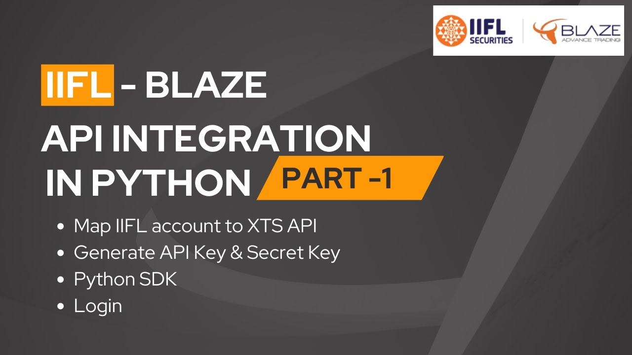 IIFL - BLAZE  API Integration in Python | Part -1 |  API Key Generation | Login through Python SDK