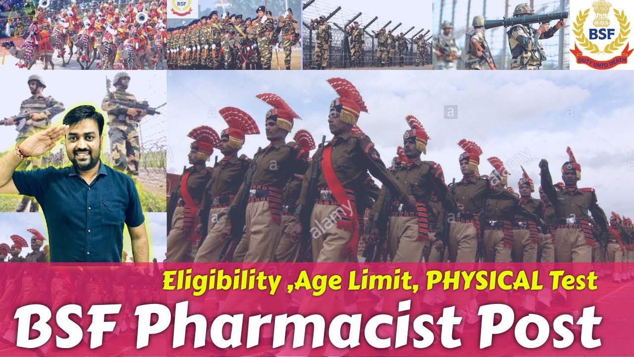 BSF Pharmacist Post | Eligibility, Age Limit, PHYSICAL Test |BSF Paramedical Pharma Post Information
