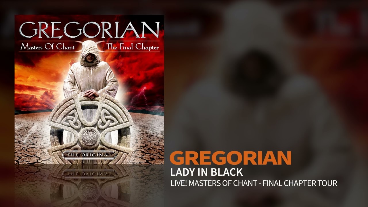 Gregorian - Lady In Black  (Live! Masters Of Chant - Final Chapter Tour ) (Official Audio)