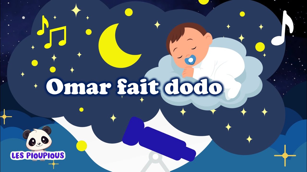 Omar fait dodo 🌙 Berceuse douce pour bébé Omar | Les Pioupious