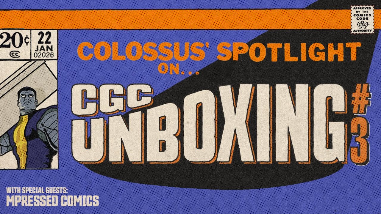 Colossus Spotlight on CGC UNBOXING #2 with MPressed Comics