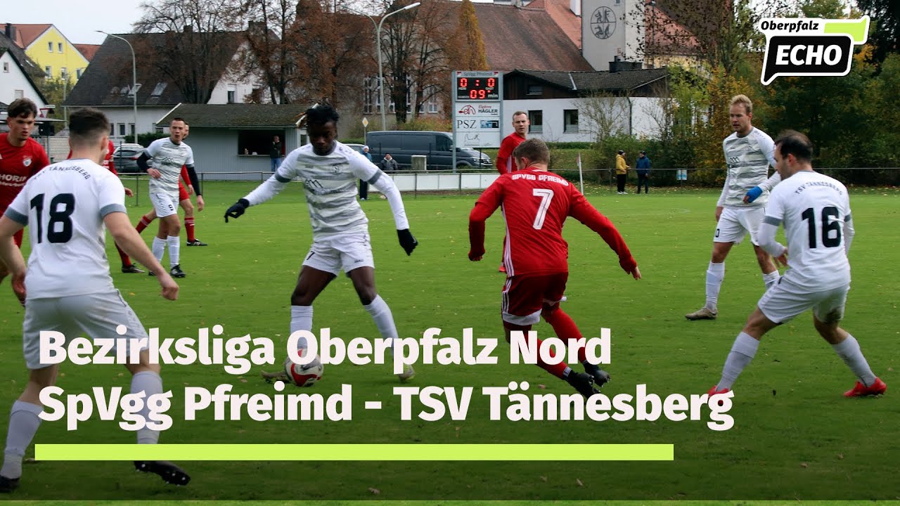 Bezirksliga Oberpfalz Nord: SpVgg Pfreimd - TSV Tännesberg