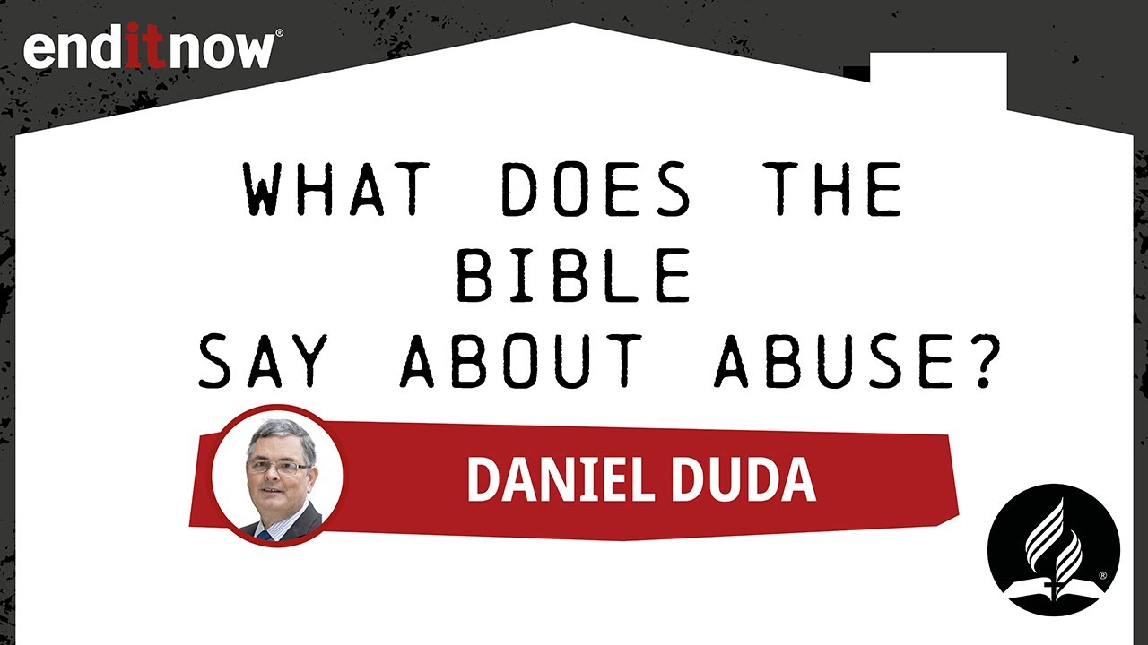 enditnow 2021 Daniel Duda - what does the Bible say about abuse