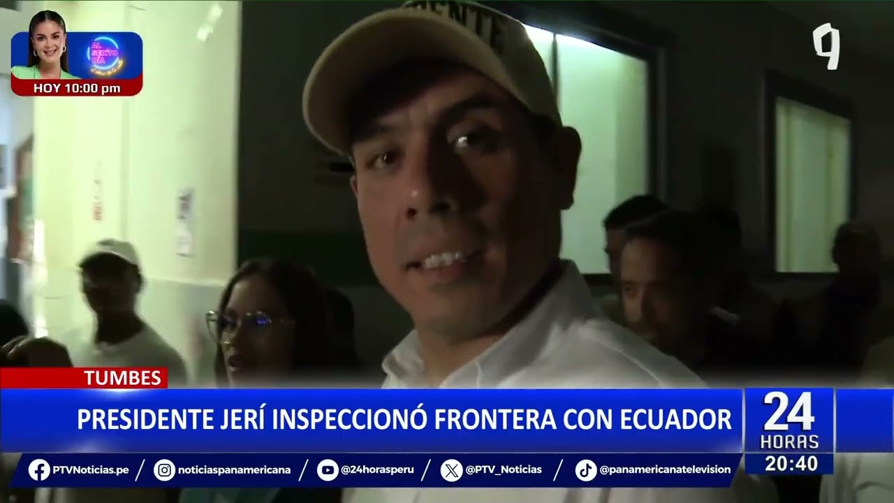Tumbes: presidente Jos&eacute; Jer&iacute; inspeccion&oacute; frontera con Ecuador