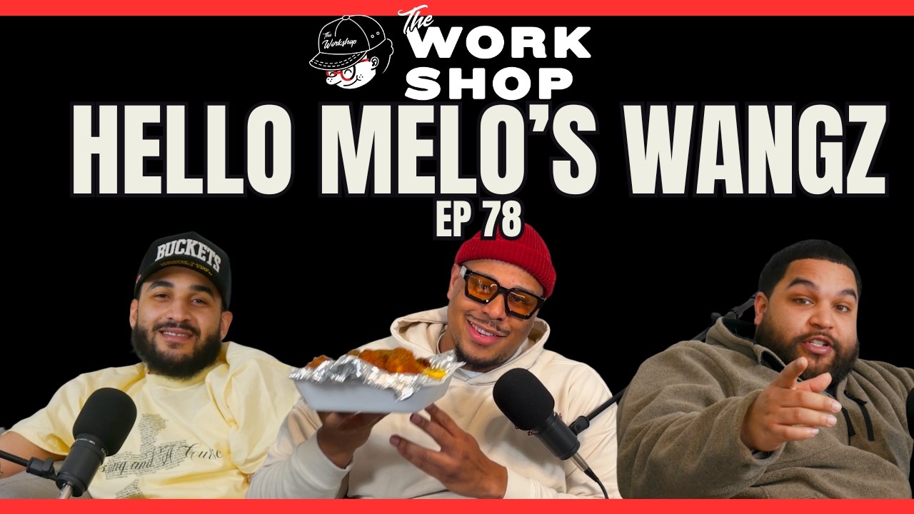 Hello Melo's Wangz: Fried Chicken Debates, Generational Gaps, Wellness | The Workshop