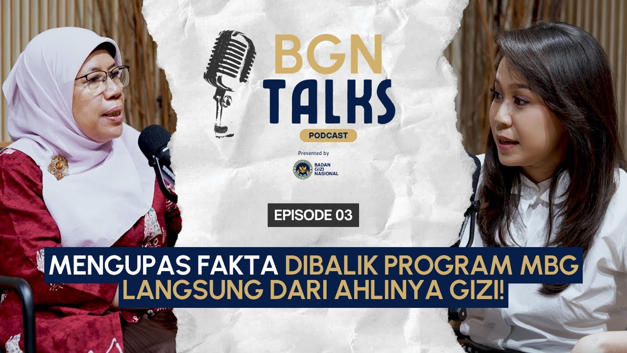 BGN Talks Episode 3 – Mengupas Fakta Dibalik Program MBG Langsung dari Ahlinya Gizi!