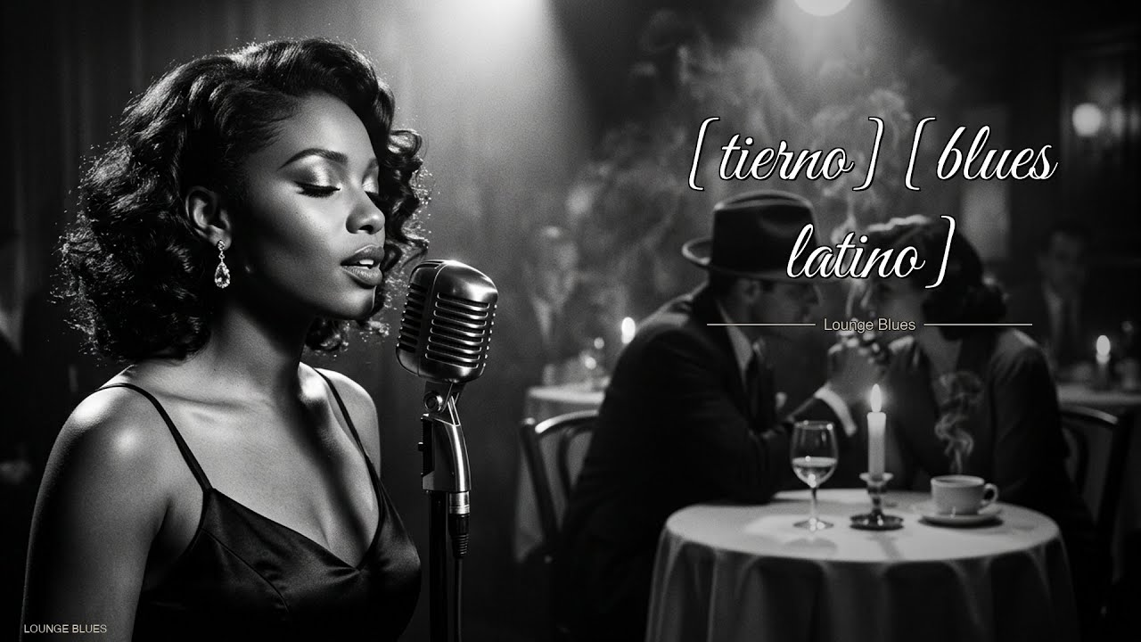 [tierno] [blues latino] | [café nocturno]