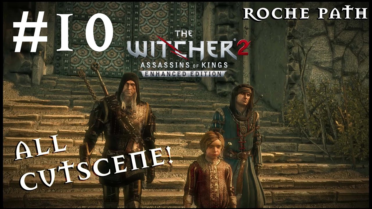 (Save Triss Ending) = The Witcher 2: Assasins of Kings - Roche Path All Cutscene part 10