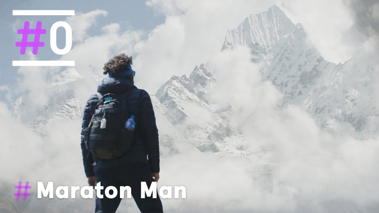 Maraton Man: Primer capítulo completo - Nepal, Correr en el valle del Everest | #0