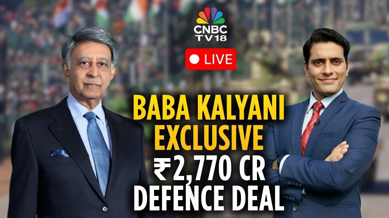 Baba Kalyani Exclusive Live | Bharat Forge Bags Second Big Defence Order | N18L | CNBC TV18