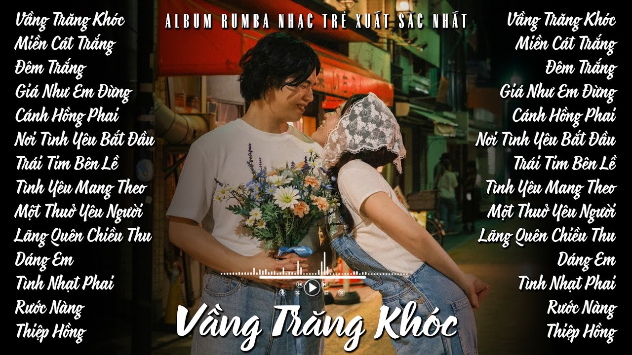 LK Nhạc Trẻ Rumba 8x 9x – Những Bản Tình Ca Ngọt Ngào Từng Là Thanh Xuân Của Biết Bao Người