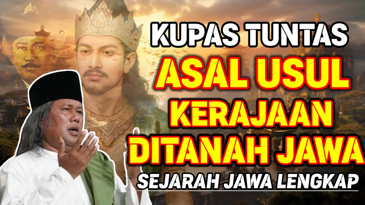SEJARAH LENGKAP ASAL USUL KERAJAAN DITANAH JAWA | PENGAJIAN GUS MUWAFIQ TERBARU