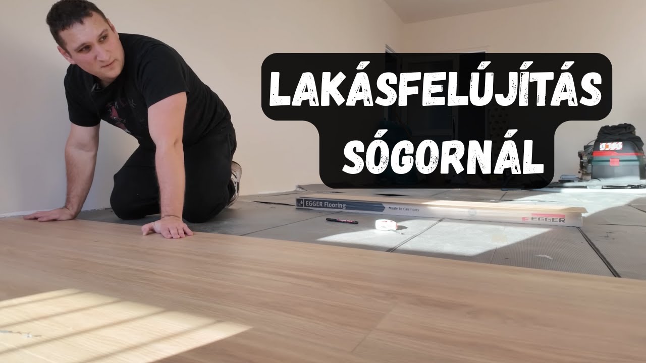 LAKÁSFELÚJÍTÁS SÓGORNÁL | RAKJUK LE A LAMINÁLT PADLÓT