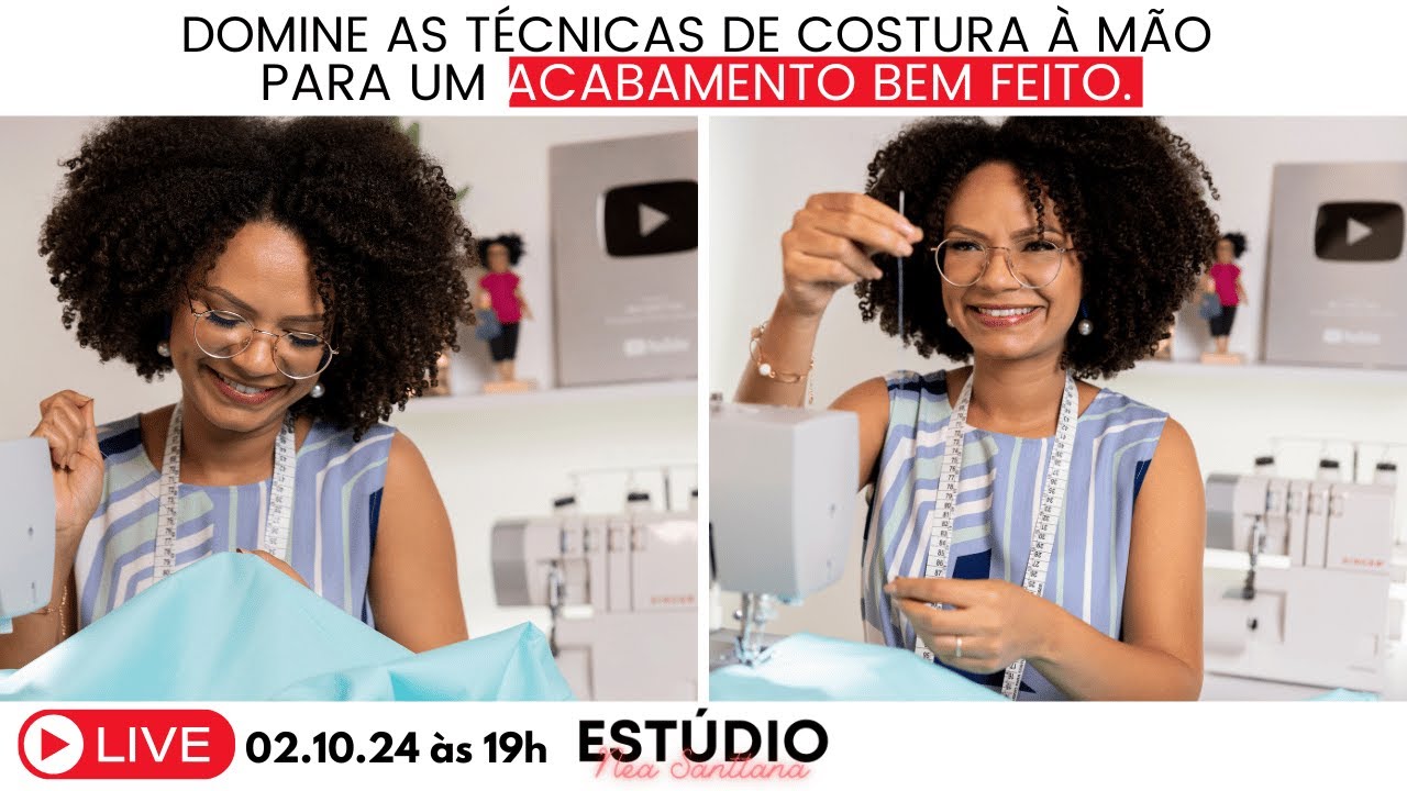 Domine as técnicas de costura a mão, para um acabamento bem feito. | NEA SANTTANA