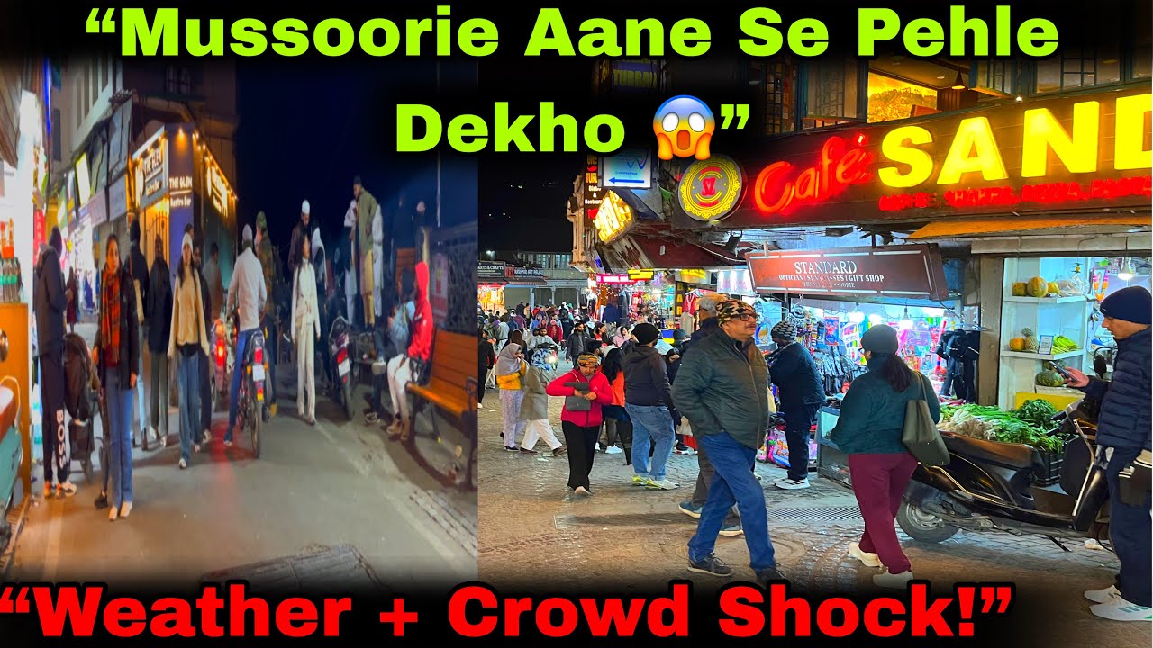 Mussoorie Aane Se Pehle Ye Video Zaroor Dekho 😱 | Weather & Crowd Update Today