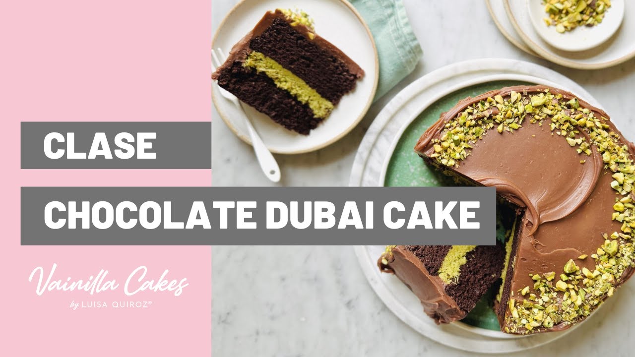 Chocolate Dubai Cake - Vainilla Cakes by Luisa Quiroz