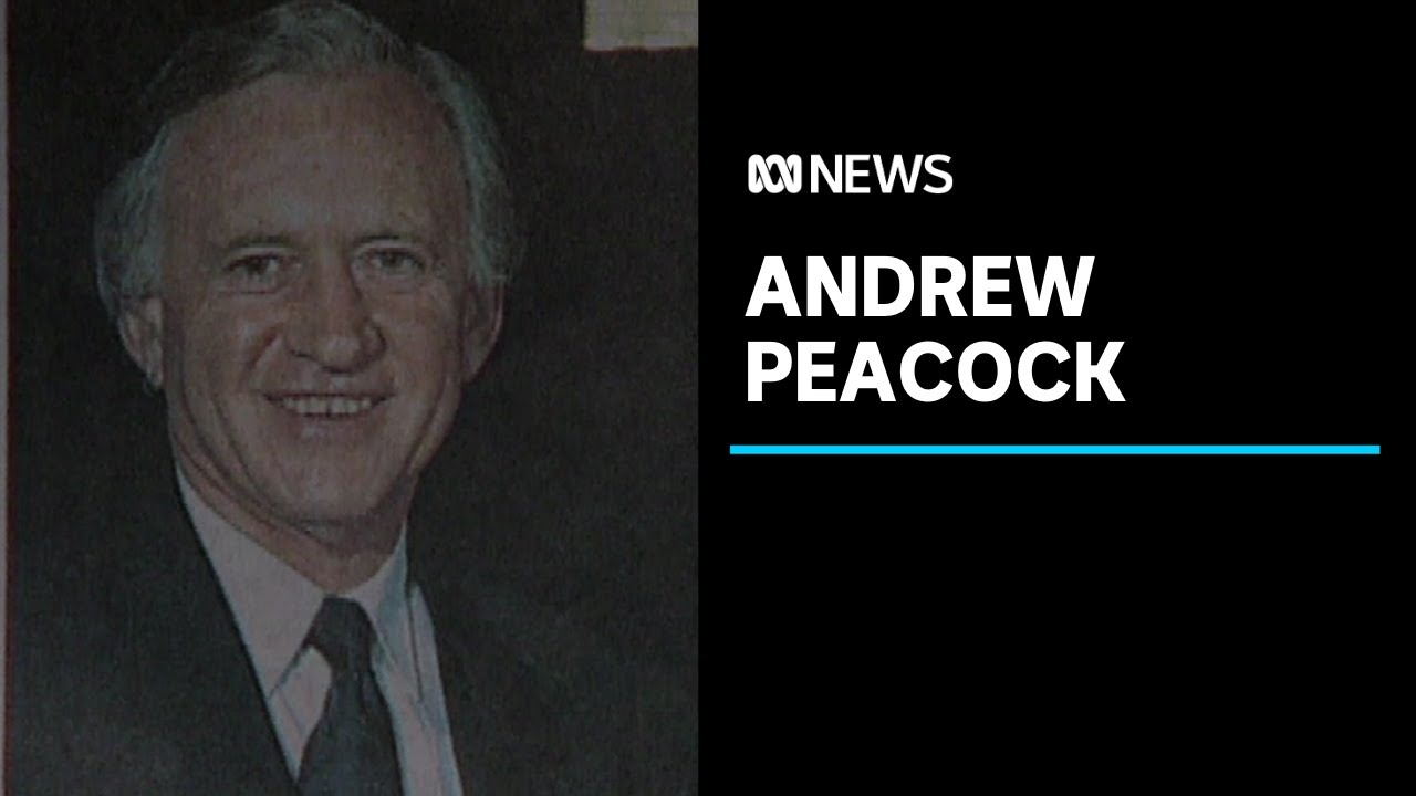 Former Liberal leader Andrew Peacock dies aged 82 | ABC News