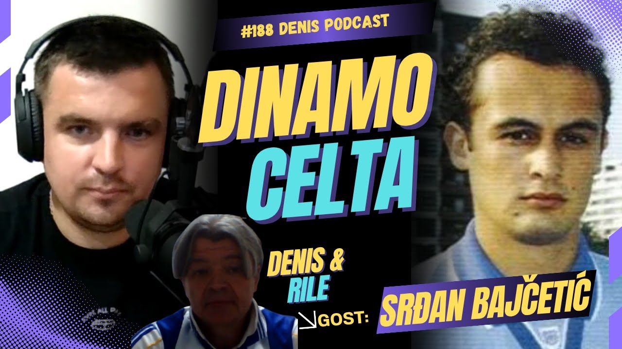 #188 - Dinamo-Celta / Najveći klub svijeta bez trofeja /Gost: Srđan Bajčetić