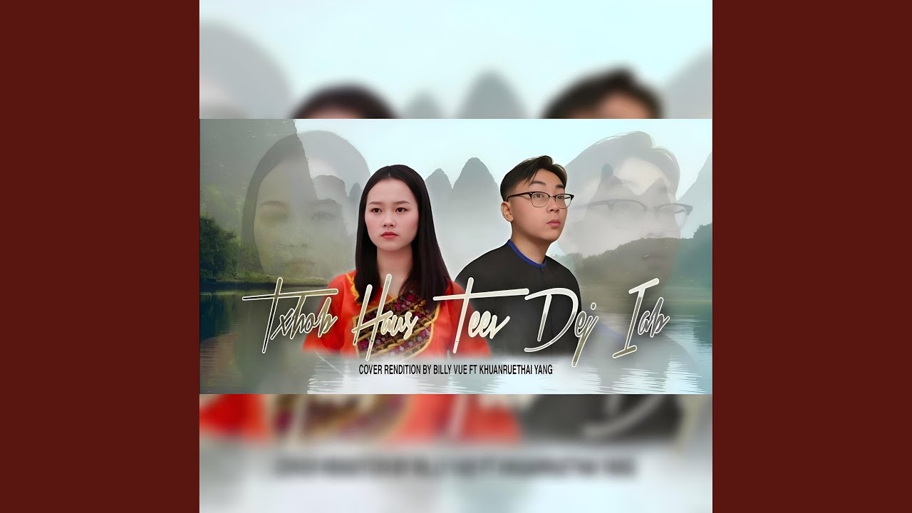 Txhob Haus Teev Dej Iab (feat. Khuanruethai Yang)