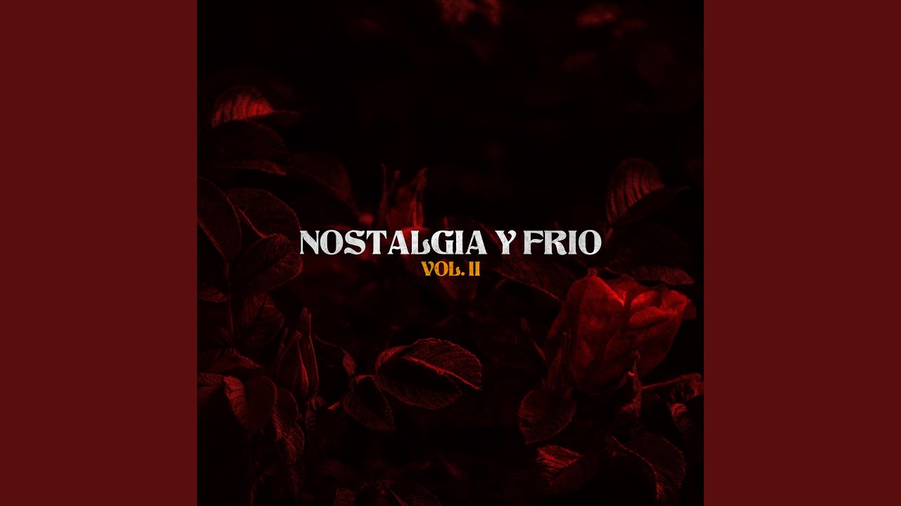 Nostalgia y Fr&iacute;o II