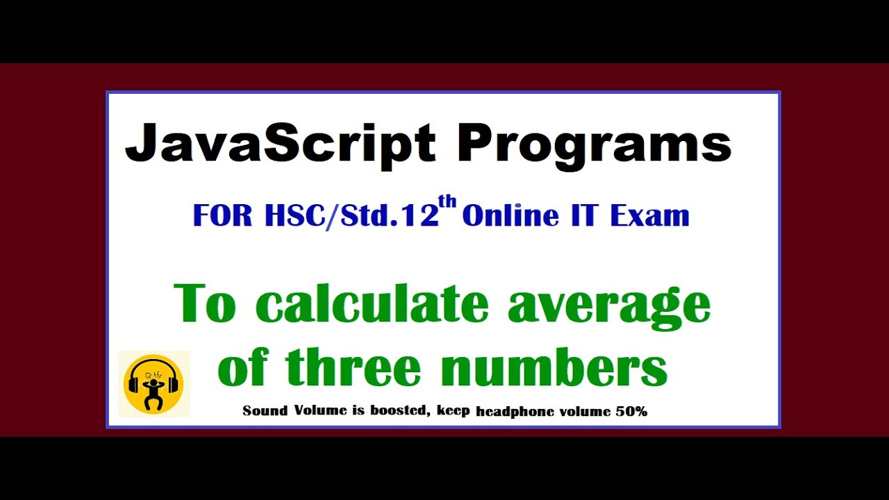 JavaScript program-2 to find average of three numbers HSC 12th Online IT exam