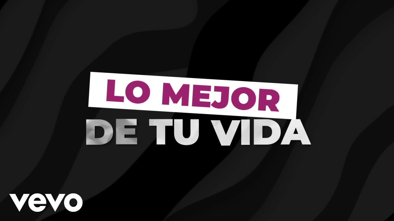 Camilo Blanes - Lo Mejor De Tu Vida (LETRA)
