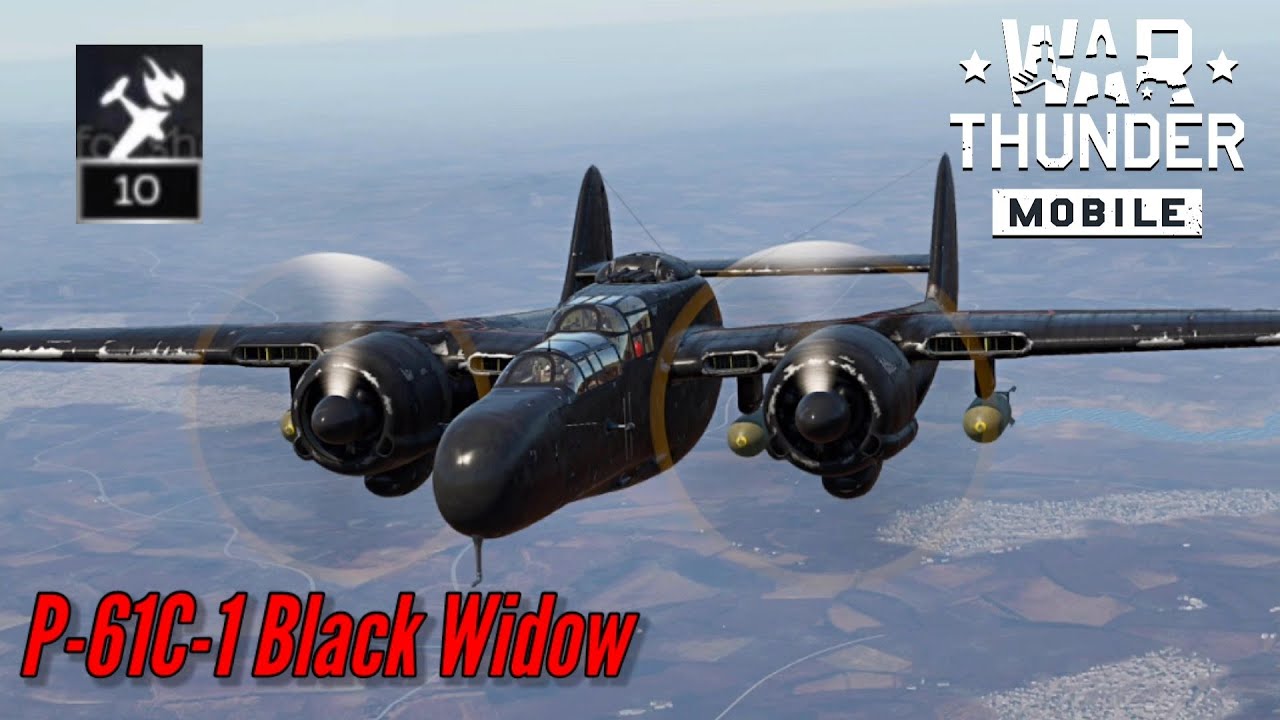 P-61C-1 Black Widow: The fighter the size of your mom (10 kills) - War Thunder Mobile