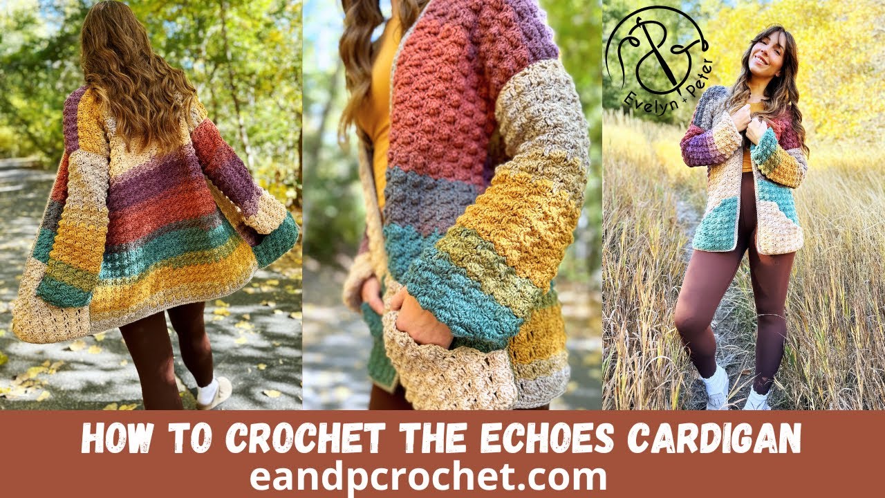 How To Crochet A Long Colorful Cardigan- The Echoes Cardigan