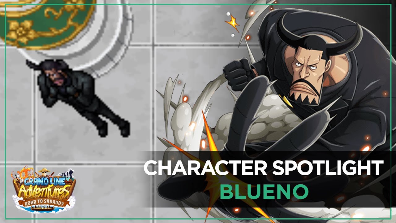 Blueno Spotlight | Grand Line Adventures