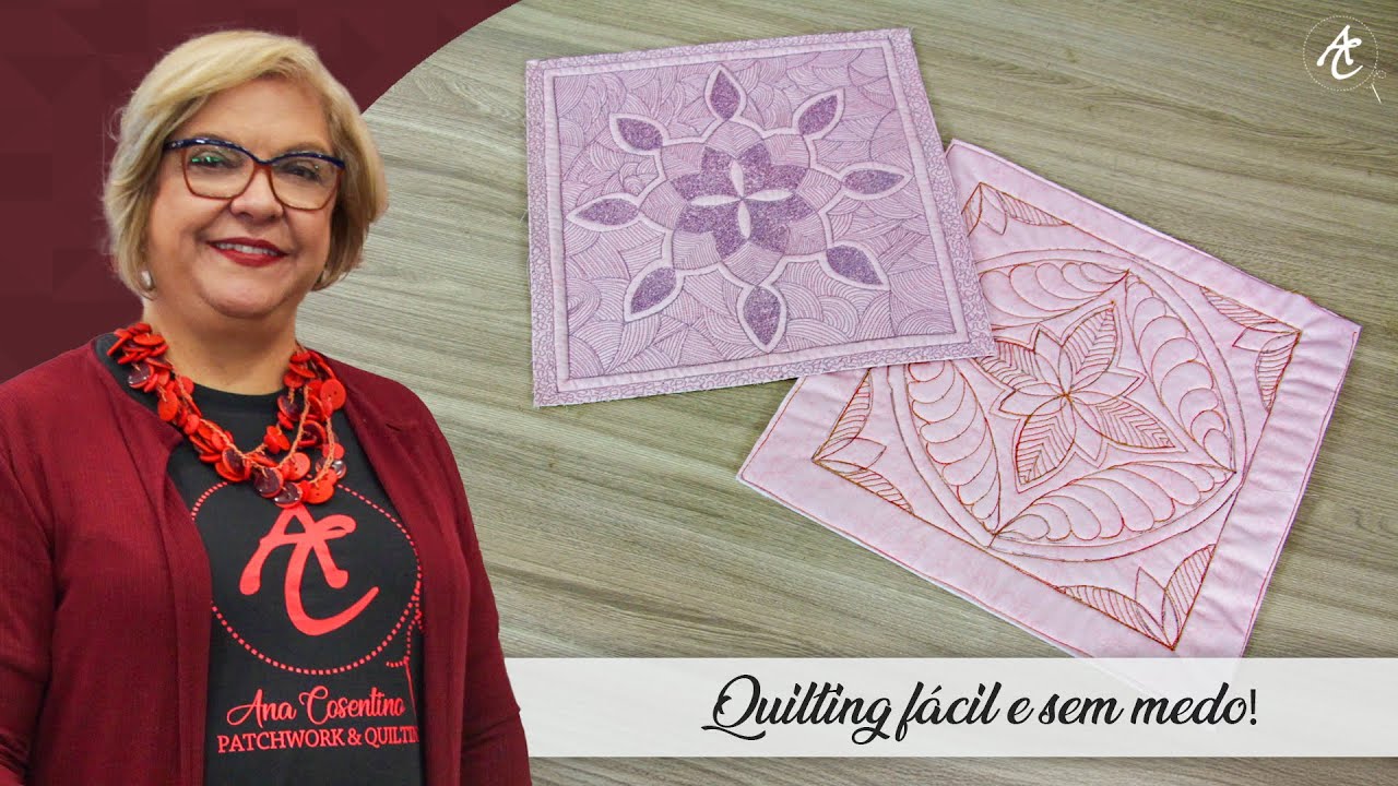 Perdendo o MEDO do QUILTING !  | Patchwork Sem Segredos | Ana Cosentino