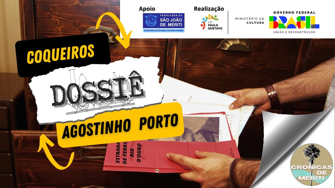 DOSSIÊ COQUEIROS-AGOSTINHO PORTO (SÃO JOÃO DE MERITI - RJ) Documentário Lei Paulo Gustavo
