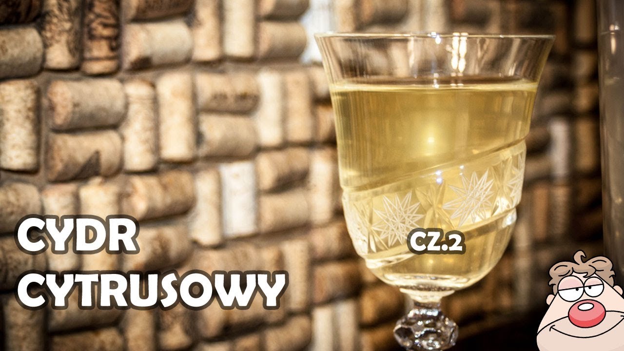 Cydr/wino Cytrusowe z pomarańczy, grejpfrutów i cytryn! cz.2